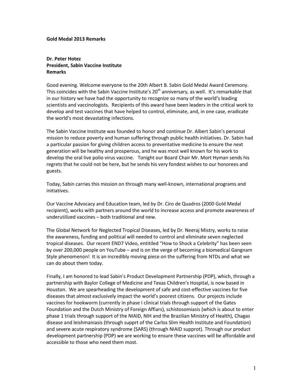 Gold Medal 2013 Remarks Dr. Peter Hotez President, Sabin Vaccine Institute Remarks Good Evening. Welcome Everyone to the 20Th Al
