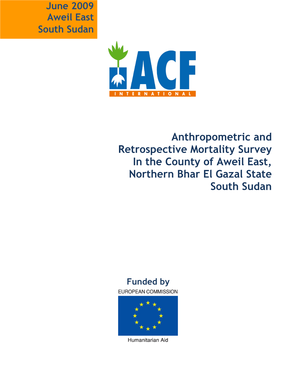 Anthropometric and Retrospective Mortality Survey in the County of Aweil East, Northern Bhar El Gazal State South Sudan