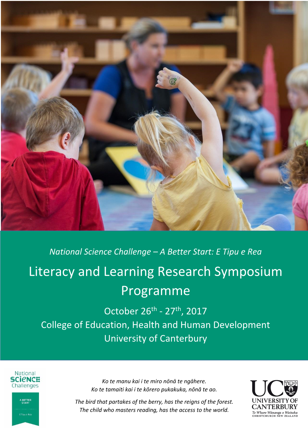 Literacy and Learning Research Symposium Programme October 26Th - 27Th, 2017 College of Education, Health and Human Development University of Canterbury