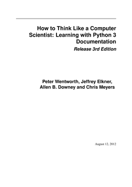 How to Think Like a Computer Scientist: Learning with Python 3 Documentation Release 3Rd Edition