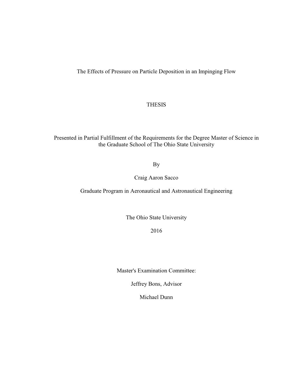 The Effects of Pressure on Particle Deposition in an Impinging Flow THESIS Presented in Partial Fulfillment of the Requirements