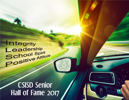 CSISD Senior Hall of Fame 2017 Presents the CSISD Senior Hall of Fame Banquet Honoring Outstanding Graduating Seniors and Their Distinguished Educators