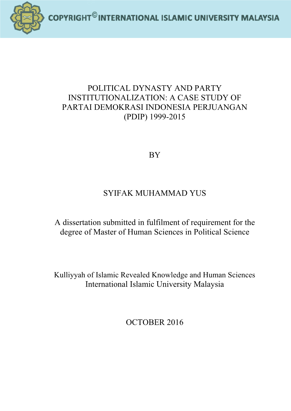 Political Dynasty and Party Institutionalization: a Case Study of Partai Demokrasi Indonesia Perjuangan (Pdip) 1999-2015