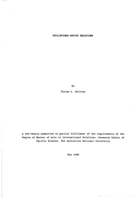 PHILIPPINES-SOVIET RELATIONS by Thelma L. Beltran a Sub-Thesis Submitted in Partial Fulfilment of the Requirements of the Degree
