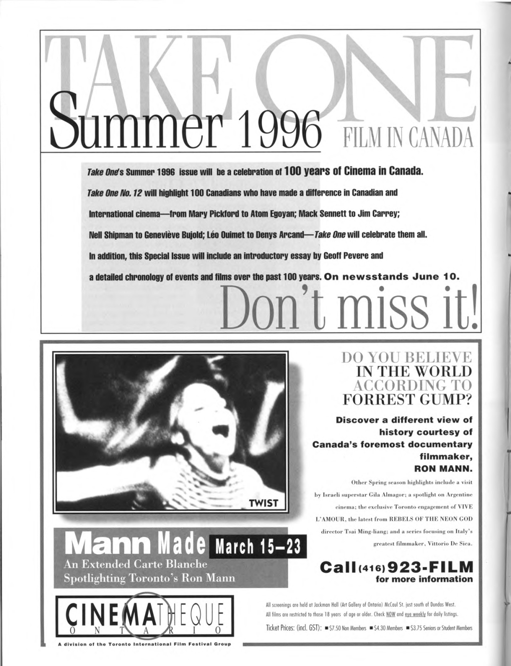 Ummer 1996 FILM I\ Take One's Summer 1996 Issue Will Be a Celebration of 100 Years of Cinema in Canada