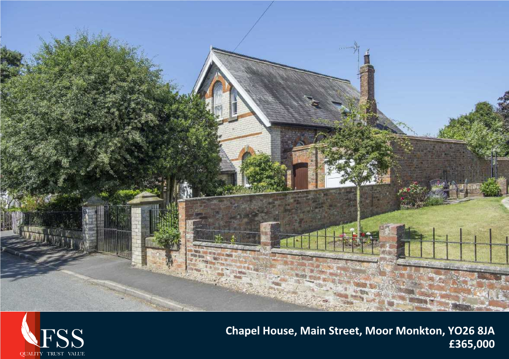 Chapel House, Main Street, Moor Monkton, YO26 8JA £365,000 Chapel House, Main Street, Moor Monkton £365,000