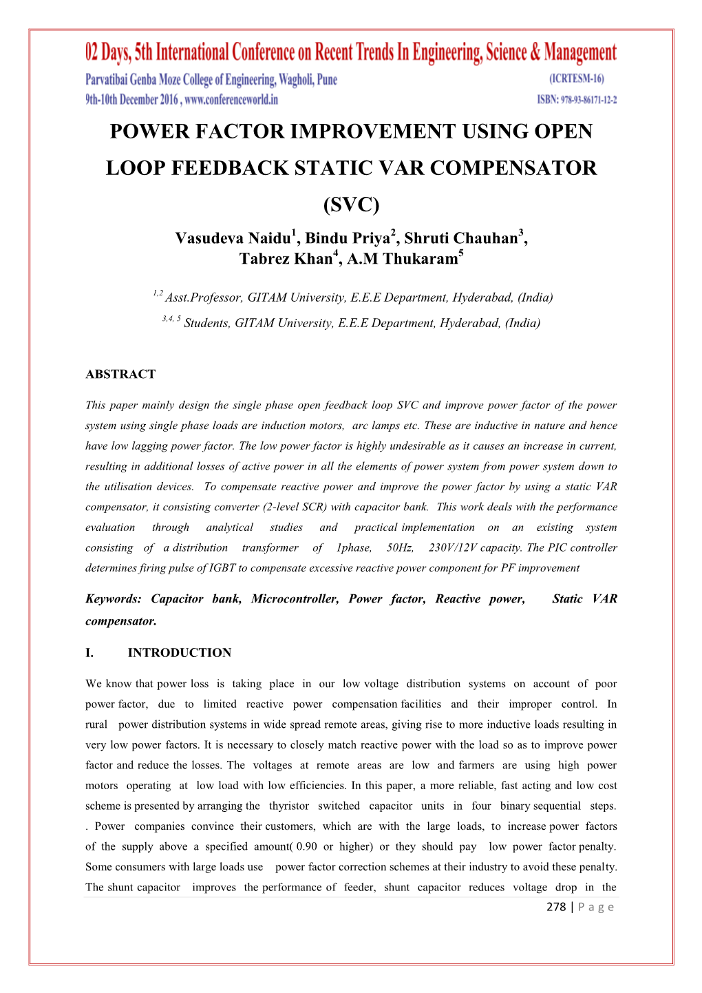 POWER FACTOR IMPROVEMENT USING OPEN LOOP FEEDBACK STATIC VAR COMPENSATOR (SVC) Vasudeva Naidu1, Bindu Priya2, Shruti Chauhan3, Tabrez Khan4, A.M Thukaram5