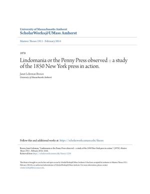 Lindomania Or the Penny Press Observed :: a Study of the 1850 New York Press in Action