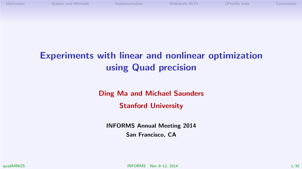 Experiments with Linear and Nonlinear Optimization Using Quad Precision