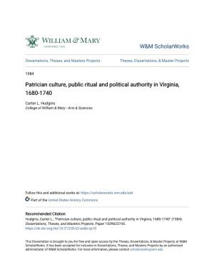 Patrician Culture, Public Ritual and Political Authority in Virginia, 1680-1740