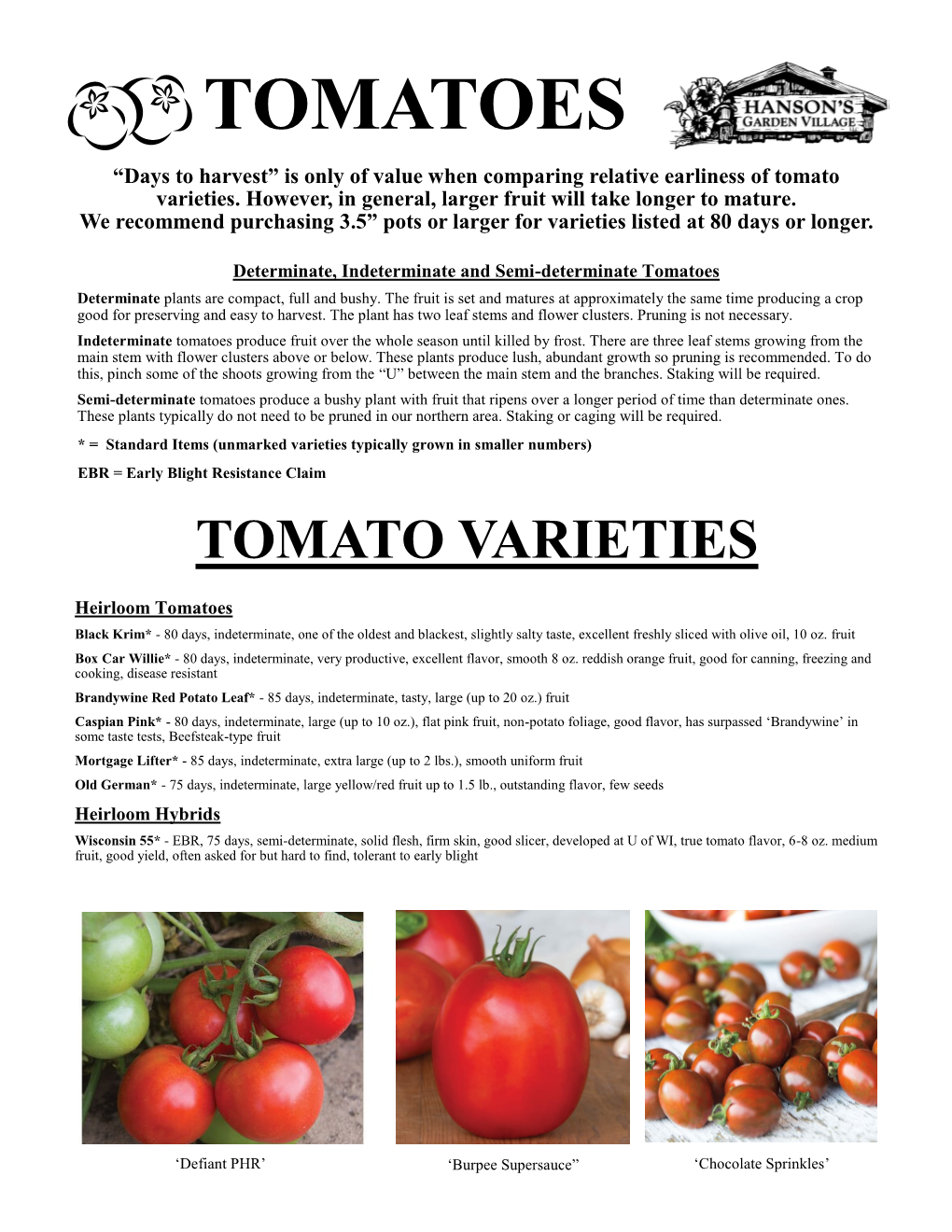 TOMATOES “Days to Harvest” Is Only of Value When Comparing Relative Earliness of Tomato Varieties