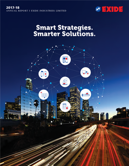 Smart Strategies. Smarter Solutions. 01-29 the Exide Story Inside Corporate Overview 01 Progressing Sustainably 06 Megatrends 08 This Report Smart Strategies