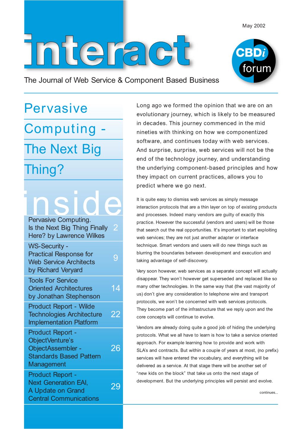 Pervasive Computing. Is the Next Big Thing Finally Here?’ Continued