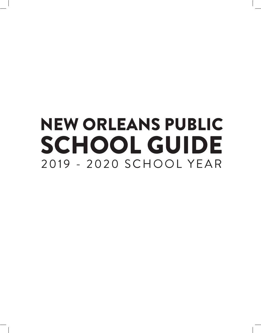 New Orleans Public School Guide 2019 - 2020 School Year Nola Public School Guide Table of Contents