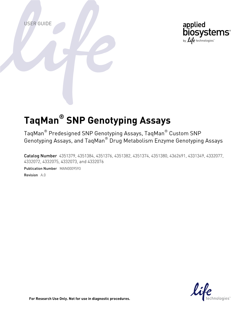 Taqman® SNP Genotyping Assays User Guide 3 Contents