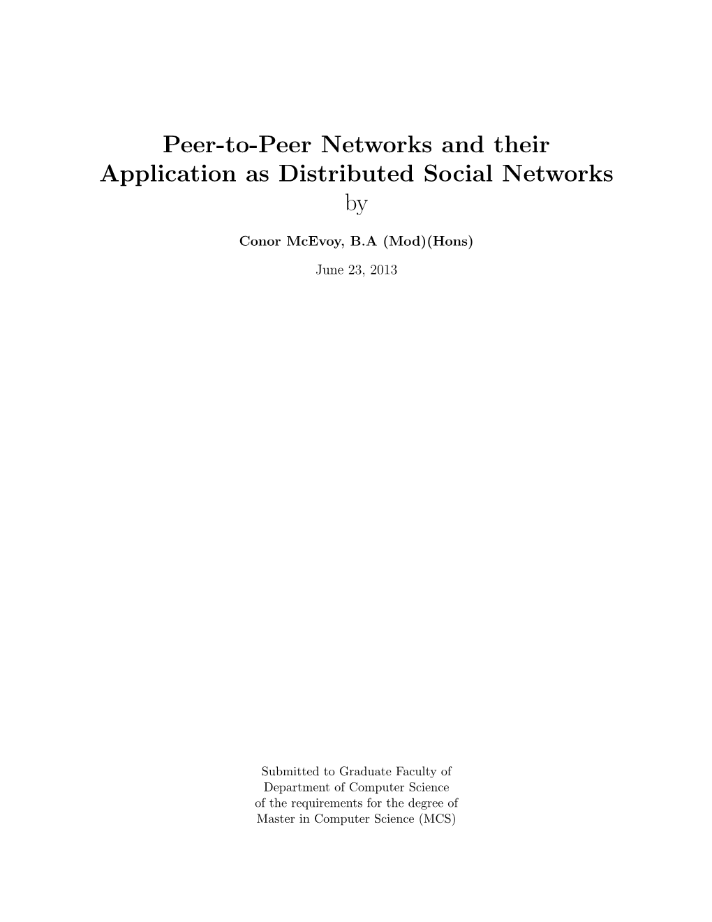 Peer-To-Peer Networks and Their Application As Distributed Social Networks By