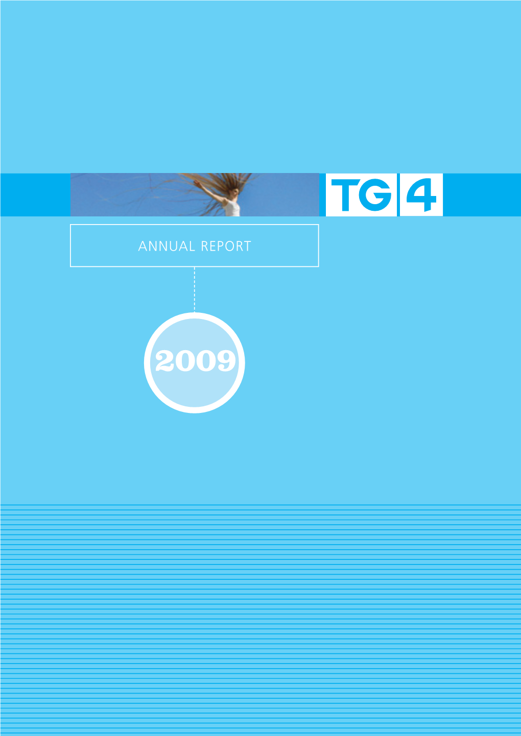 Annual Report Annual Tg4 Annual Report 2009 Tg4 Annual Report Contents