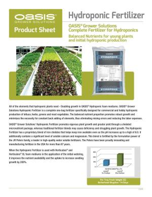Hydroponic Fertilizer OASIS® Grower Solutions Product Sheet Complete Fertilizer for Hydroponics Balanced Nutrients for Young Plants and Initial Hydroponic Production