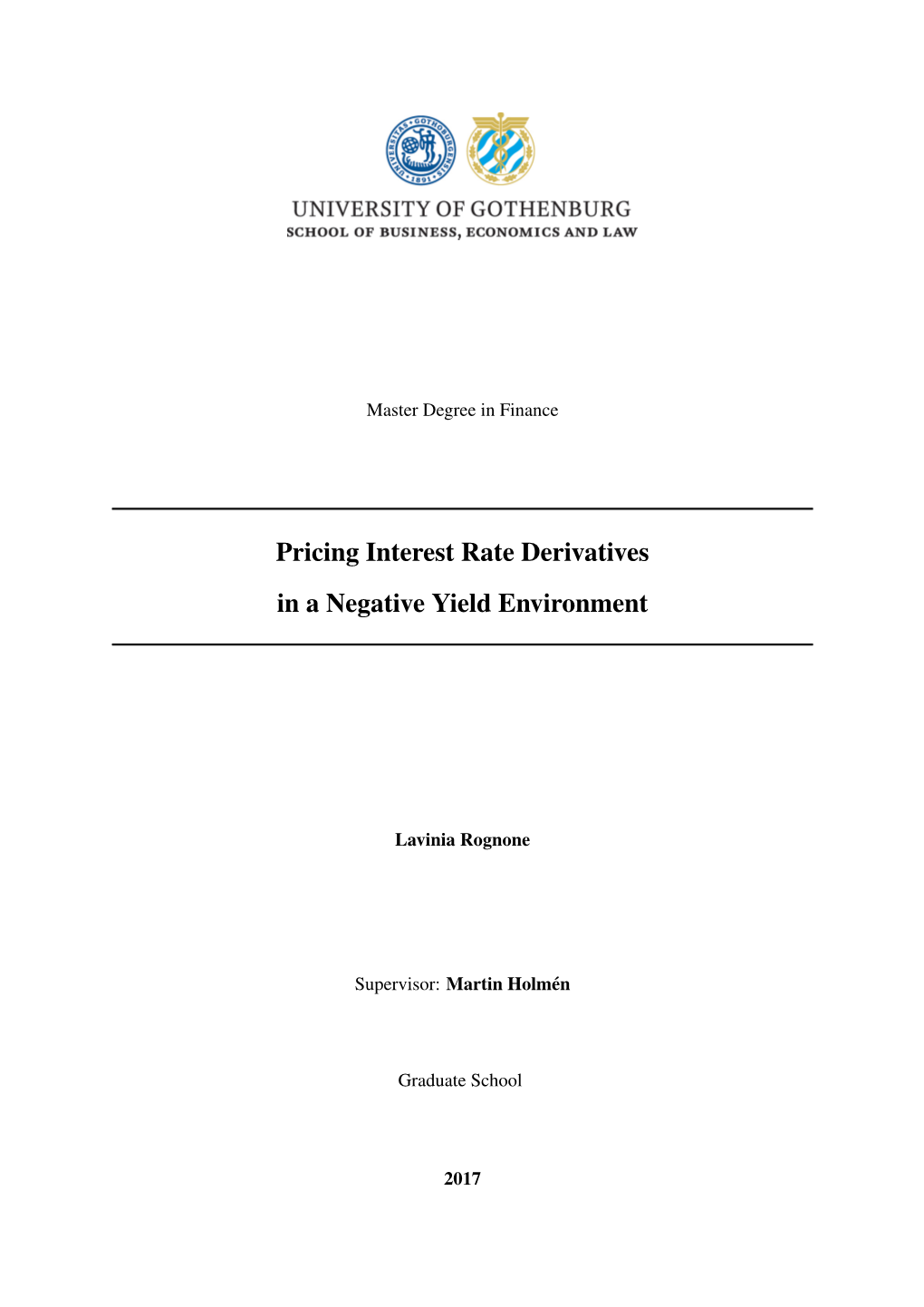 Pricing Interest Rate Derivatives in a Negative Yield Environment