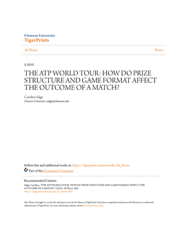 THE ATP WORLD TOUR: HOW DO PRIZE STRUCTURE and GAME FORMAT AFFECT the OUTCOME of a MATCH? Carolina Salge Clemson University, Csalge@Clemson.Edu