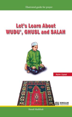 Let's Learn About Wudu', Ghusl, and Salah