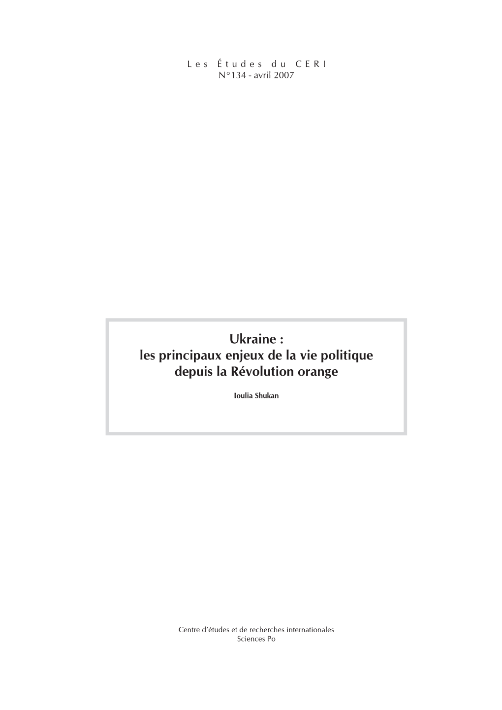 Ukraine : Les Principaux Enjeux De La Vie Politique Depuis La Révolution Orange