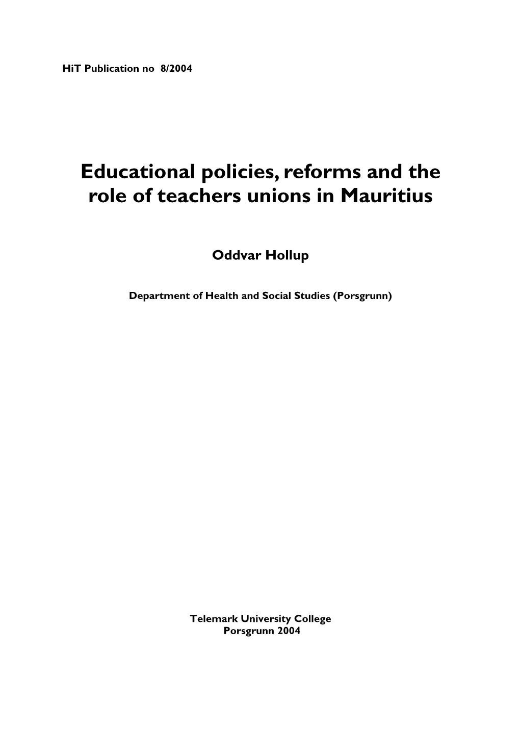 Educational Policies, Reforms and the Role of Teachers Unions in Mauritius