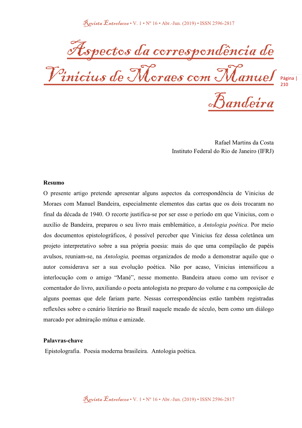 Aspectos Da Correspondência De Vinicius De Moraes Com Manuel Bandeira, Especialmente Elementos Das Cartas Que Os Dois Trocaram No Final Da Década De 1940