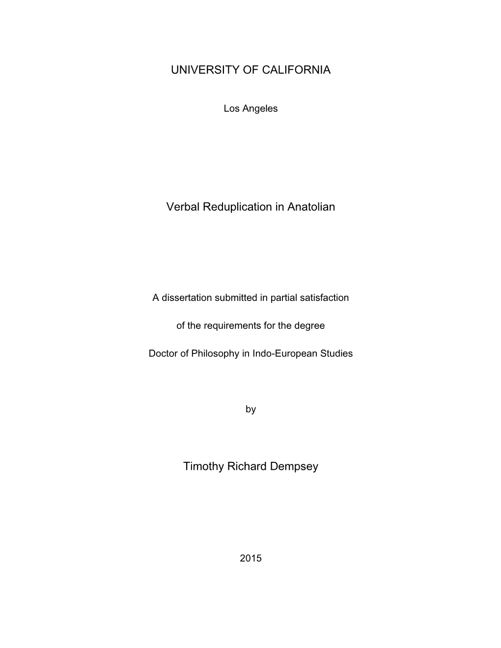 UNIVERSITY of CALIFORNIA Verbal Reduplication in Anatolian Timothy