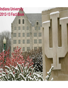 Indiana University 2012-13 Fact Book Fact Book 2012-13 Fast Facts Indiana University - Fall 2012