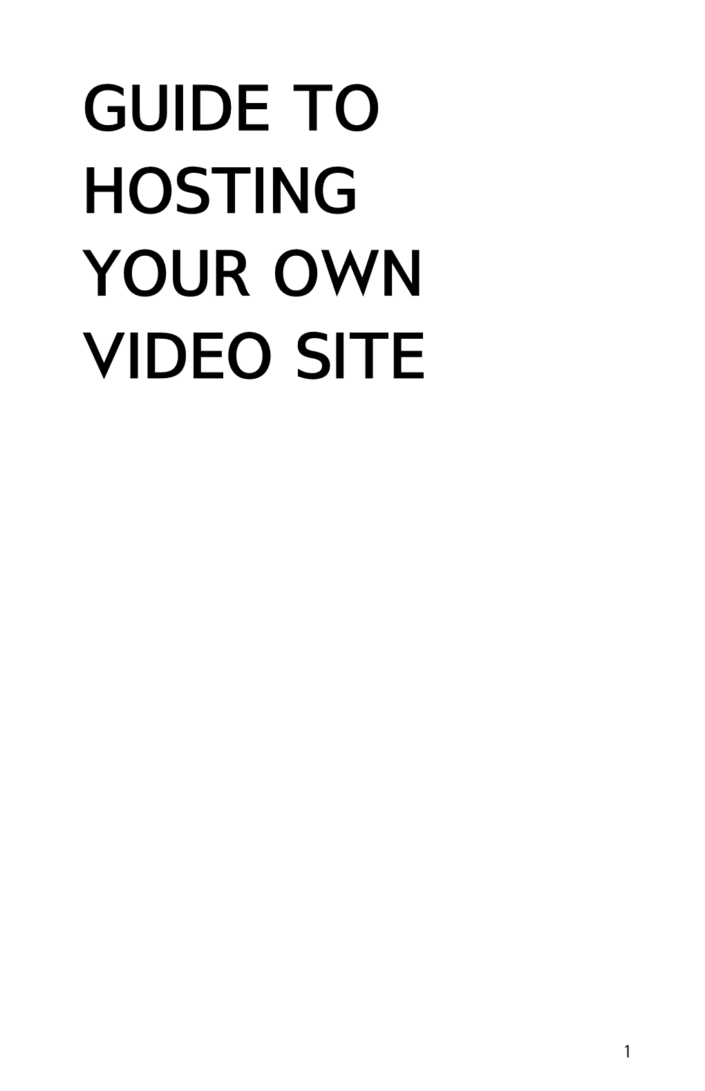 Guide to Hosting Your Own Video Site