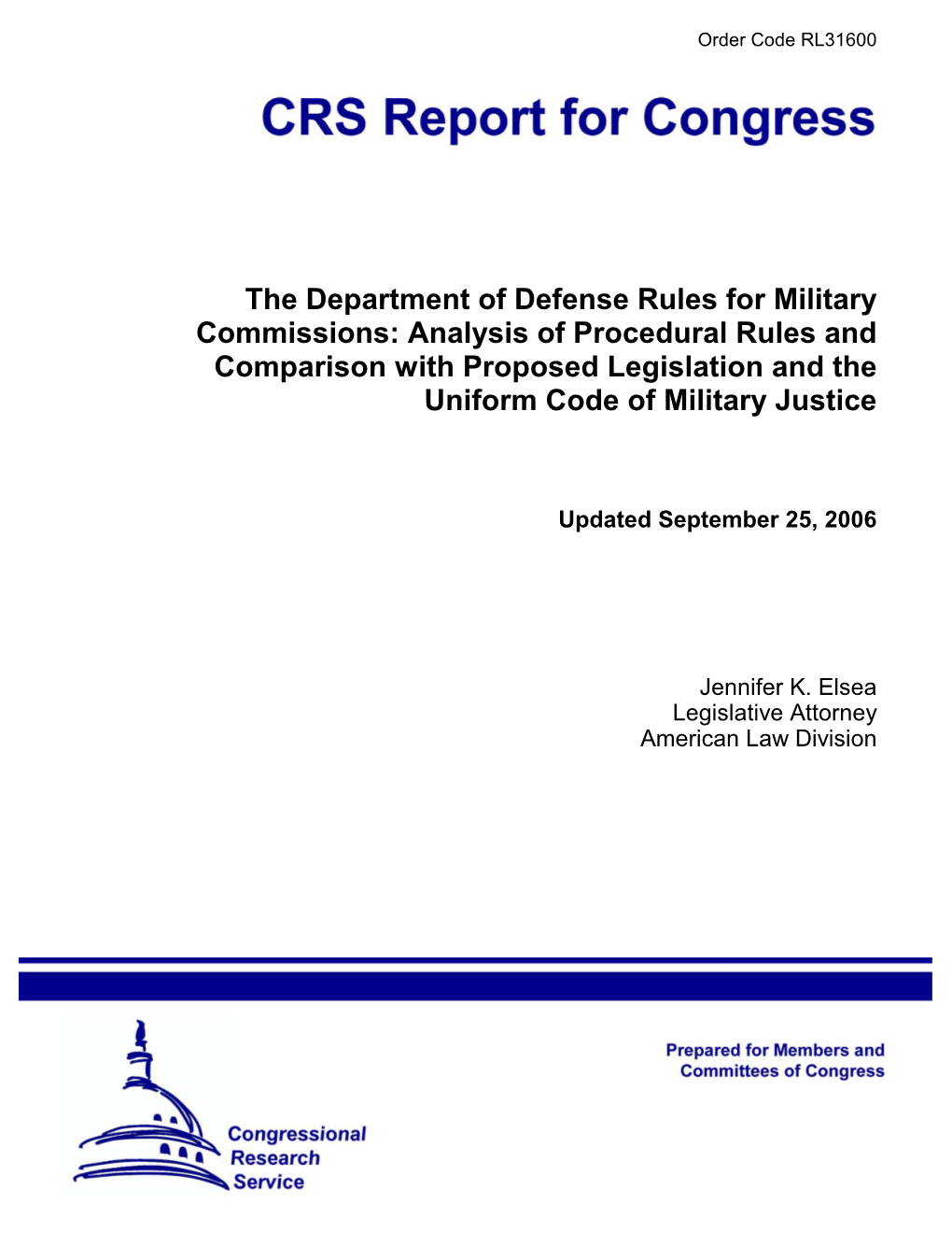 The Department of Defense Rules for Military Commissions: Analysis of Procedural Rules and Comparison with Proposed Legislation