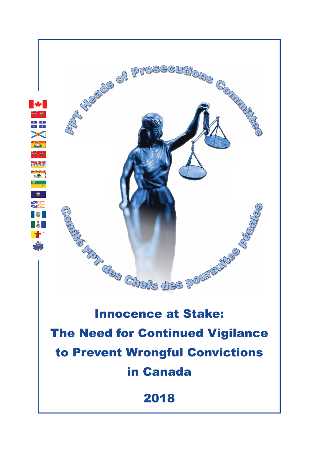 Innocence at Stake: the Need for Continued Vigilance to Prevent Wrongful Convictions in Canada