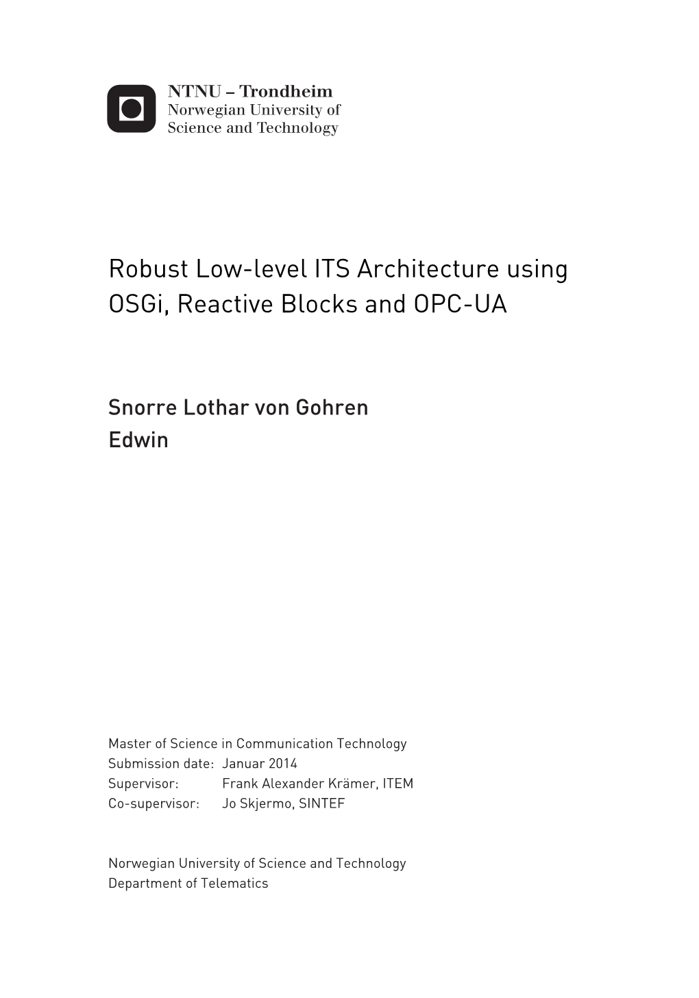 Robust Low-Level ITS Architecture Using Osgi, Reactive Blocks and OPC-UA