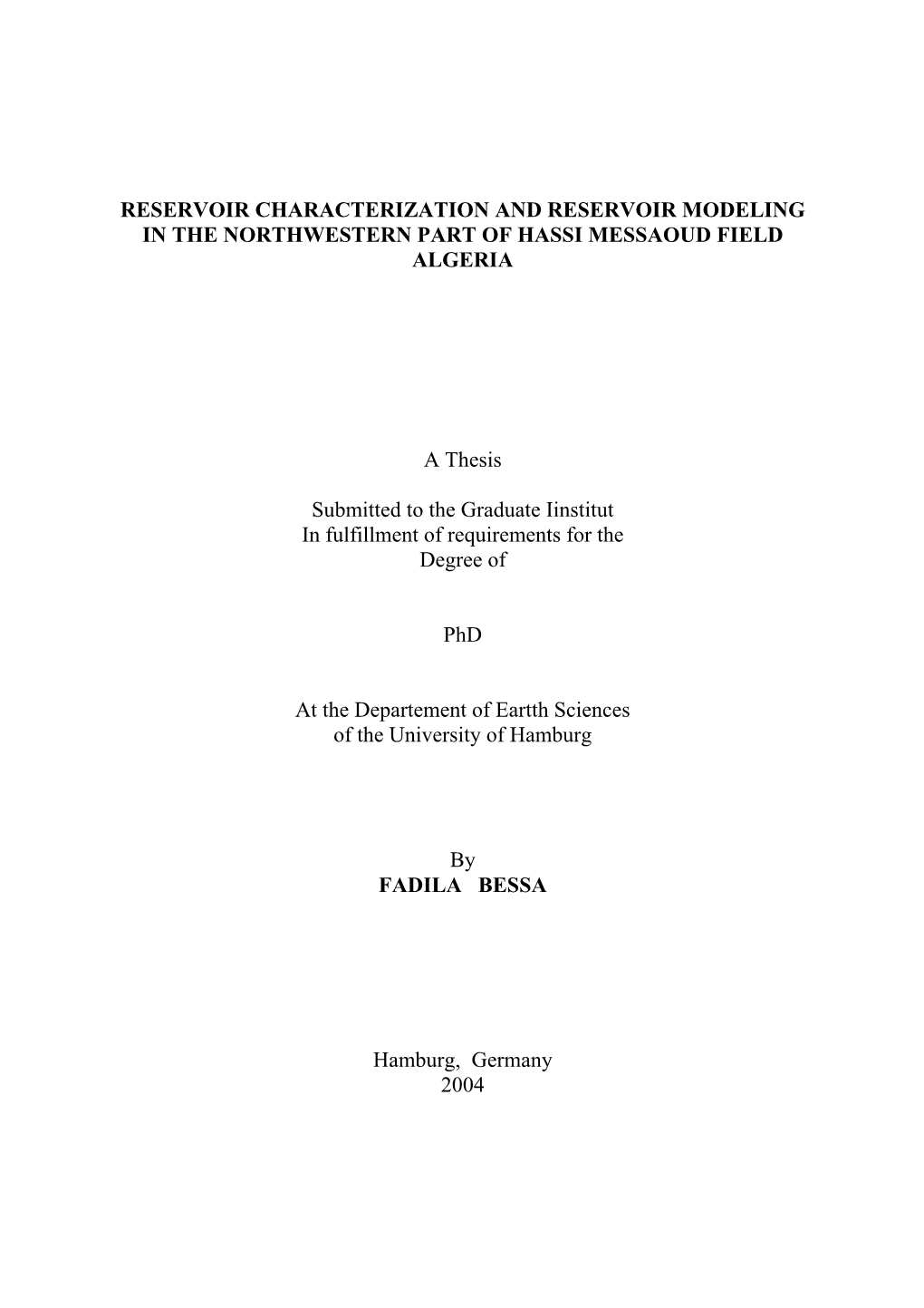 Reservoir Characterization and Reservoir Modeling in the Northwestern Part of Hassi Messaoud Field Algeria