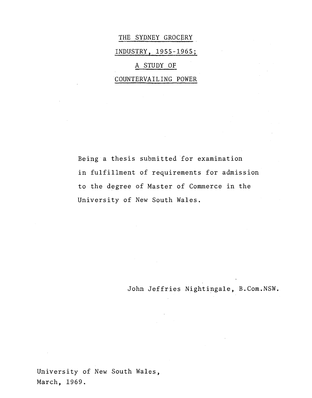 THE SYDNEY GROCERY INDUSTRY, 1955-1965; a STUDY of COUNTERVAILING POWER Being a Thesis Submitted for Examination in Fulfillment