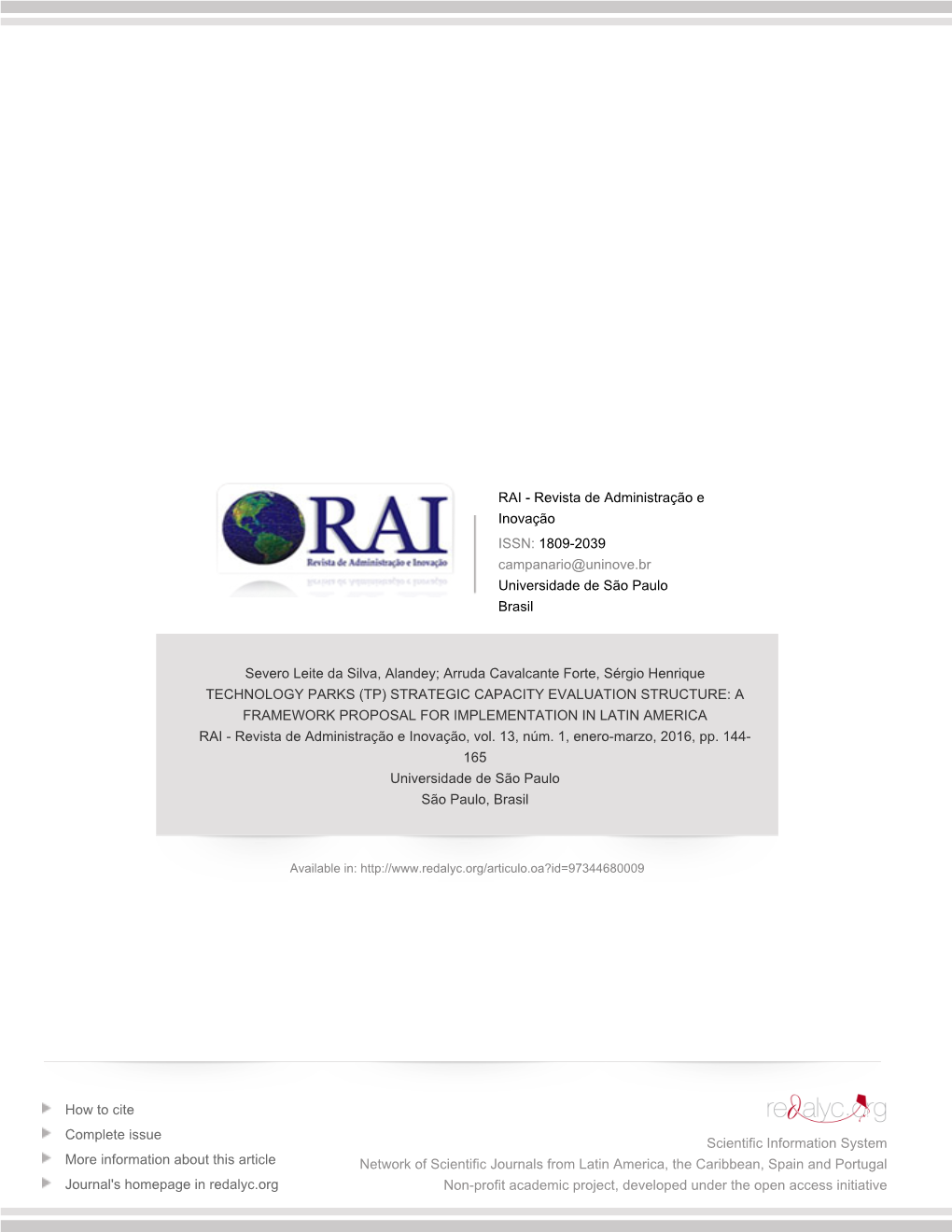 (TP) STRATEGIC CAPACITY EVALUATION STRUCTURE: a FRAMEWORK PROPOSAL for IMPLEMENTATION in LATIN AMERICA RAI - Revista De Administração E Inovação, Vol