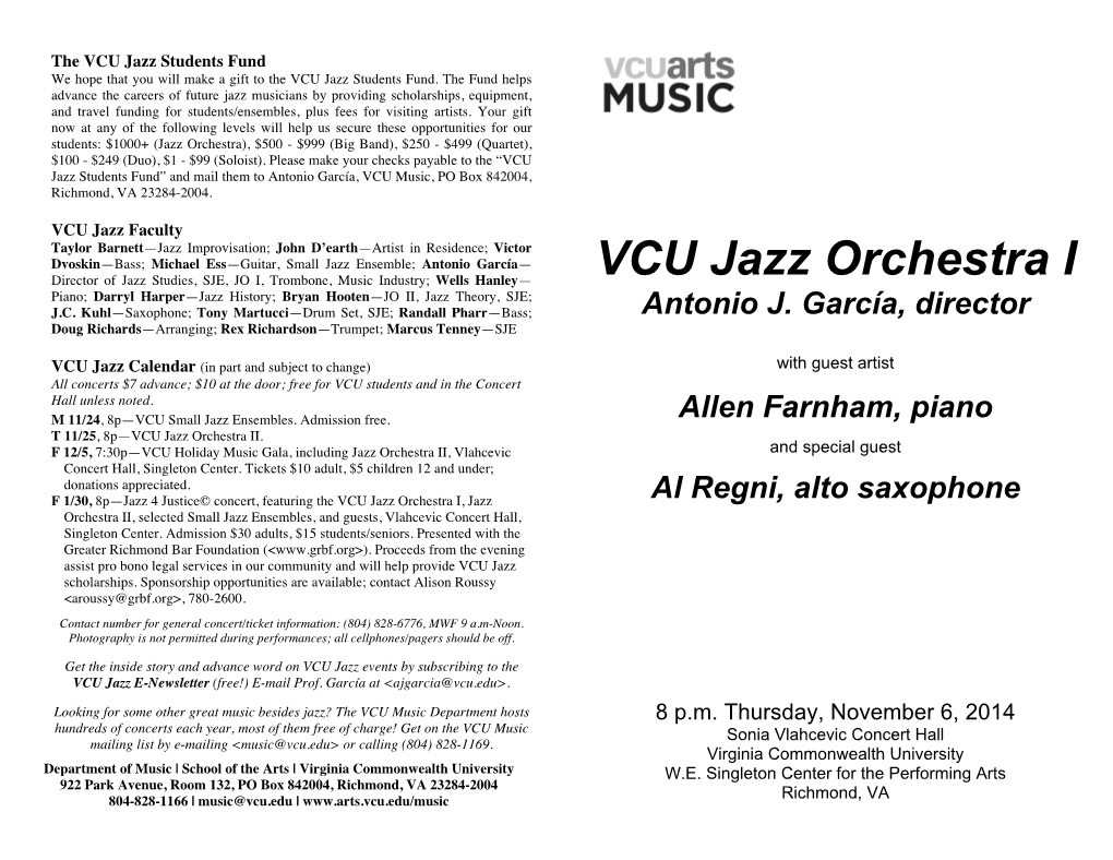 VCU Jazz Orchestra I Piano; Darryl Harper—Jazz History; Bryan Hooten—JO II, Jazz Theory, SJE; J.C