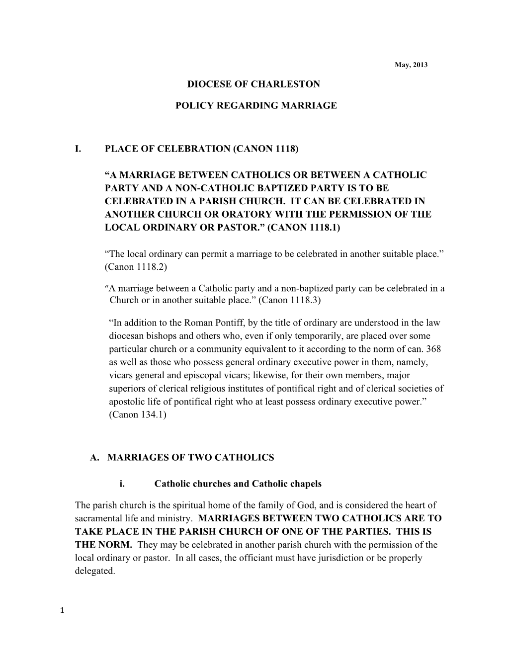 Diocese of Charleston Policy Regarding Marriage I. Place of Celebration (Canon 1118) “A Marriage Between Catholics Or