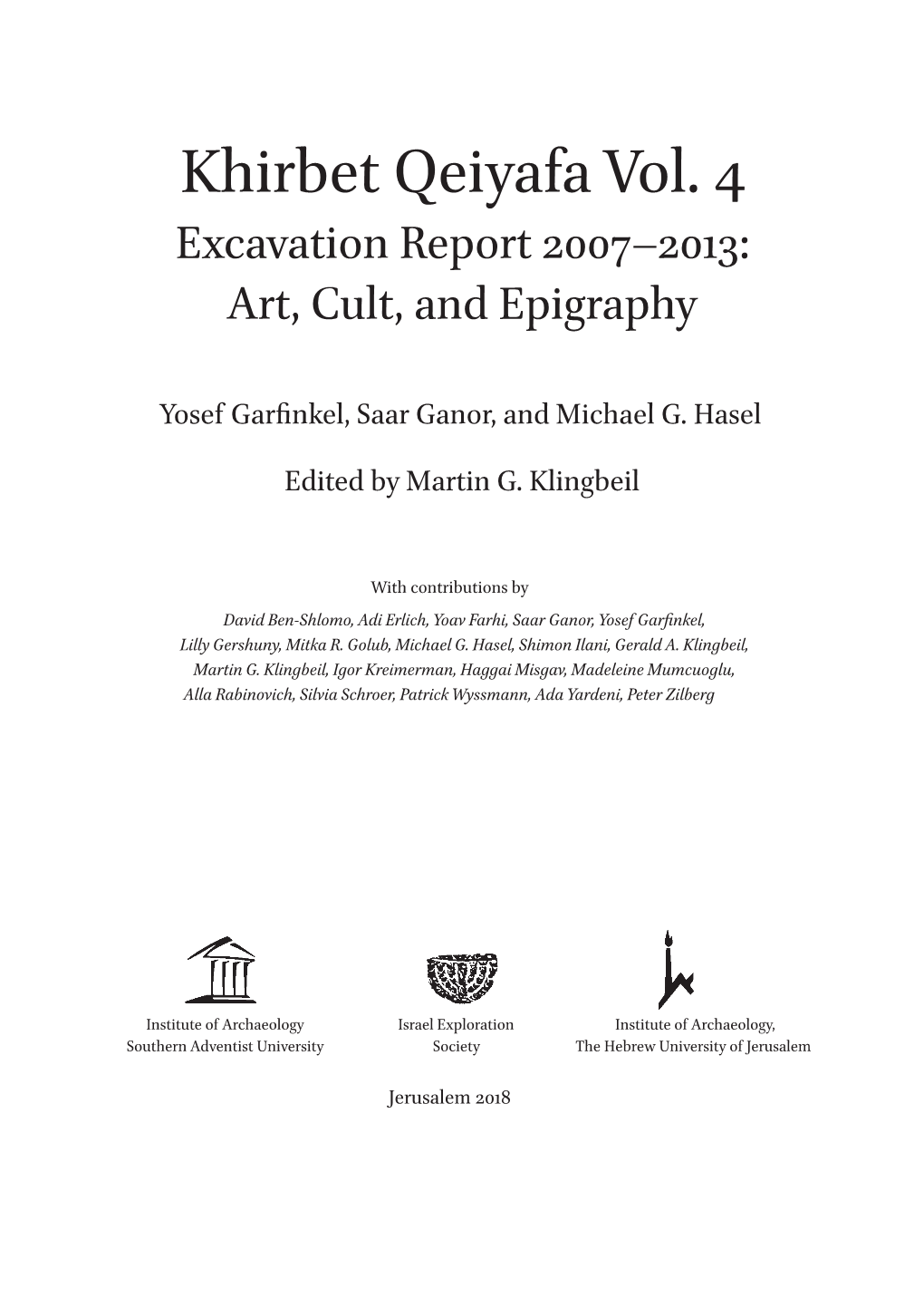 Khirbet Qeiyafa Vol. 4 Excavation Report 2007–2013: Art, Cult, and Epigraphy