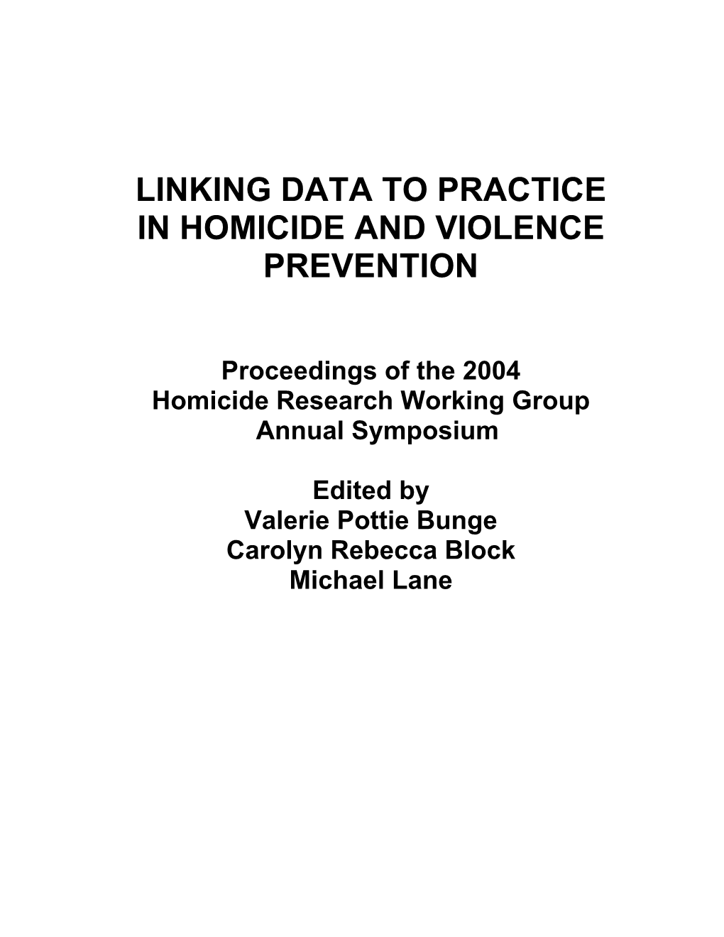 Proceedings of the 2004 Homicide Research Working Group Annual Symposium