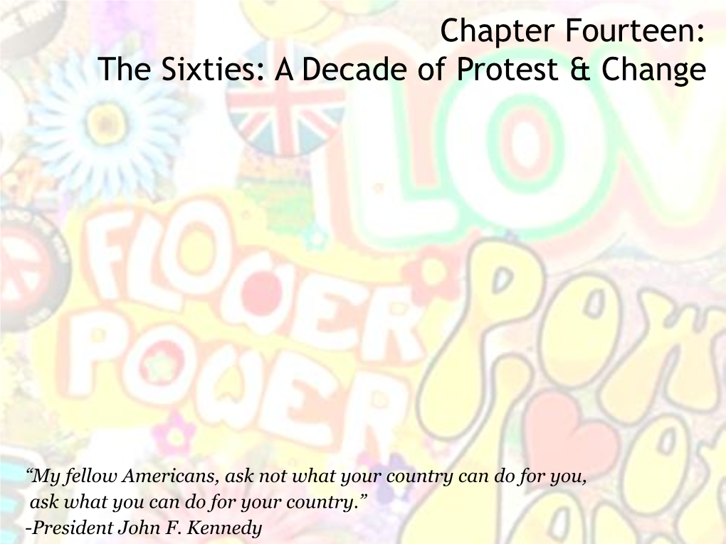 Chapter Fourteen: the Sixties: a Decade of Protest & Change