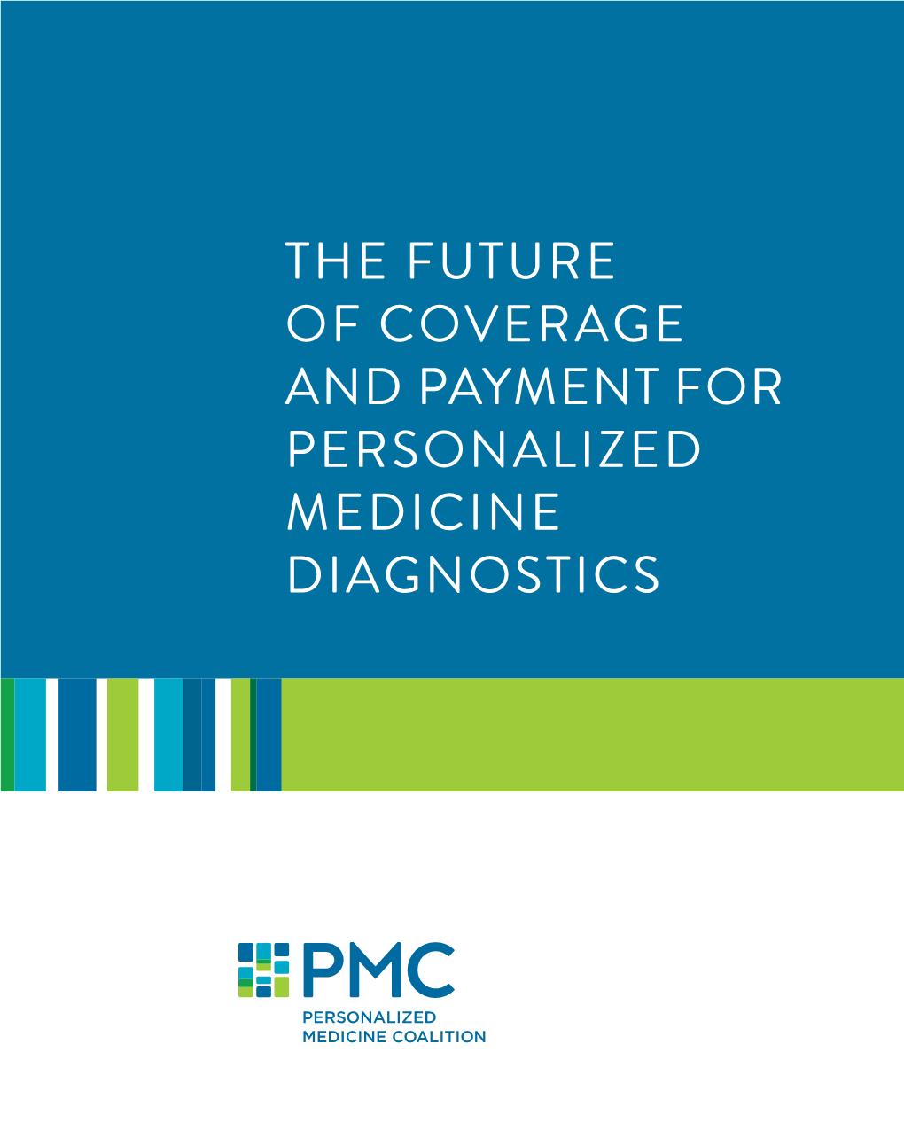 The Future of Coverage and Payment for Personalized Medicine Diagnostics