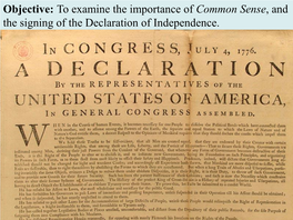 Objective: to Examine the Importance of Common Sense, and the Signing of the Declaration of Independence