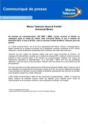 Communiqué De Presse Maroc Telecom Lance Le Forfait Universal