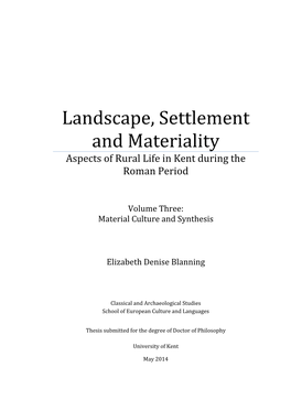 Landscape, Settlement and Materiality Aspects of Rural Life in Kent During the Roman Period