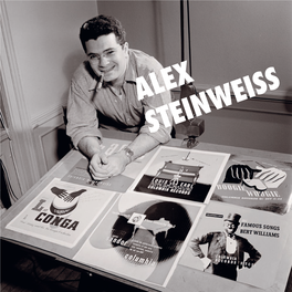 ALEX STEINWEISS Alex Steinweiss Was Born March, 1917 to Immigrant Parents