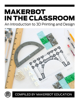 Makerbot in the Classroom: an Introduction to 3D Printing and Design