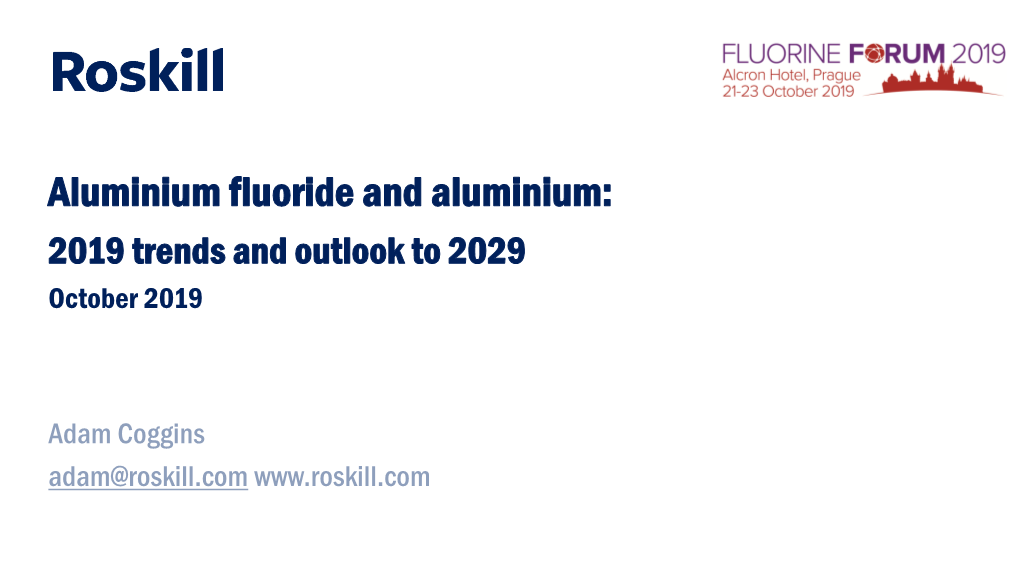Aluminium Fluoride and Aluminium: 2019 Trends and Outlook to 2029 October 2019