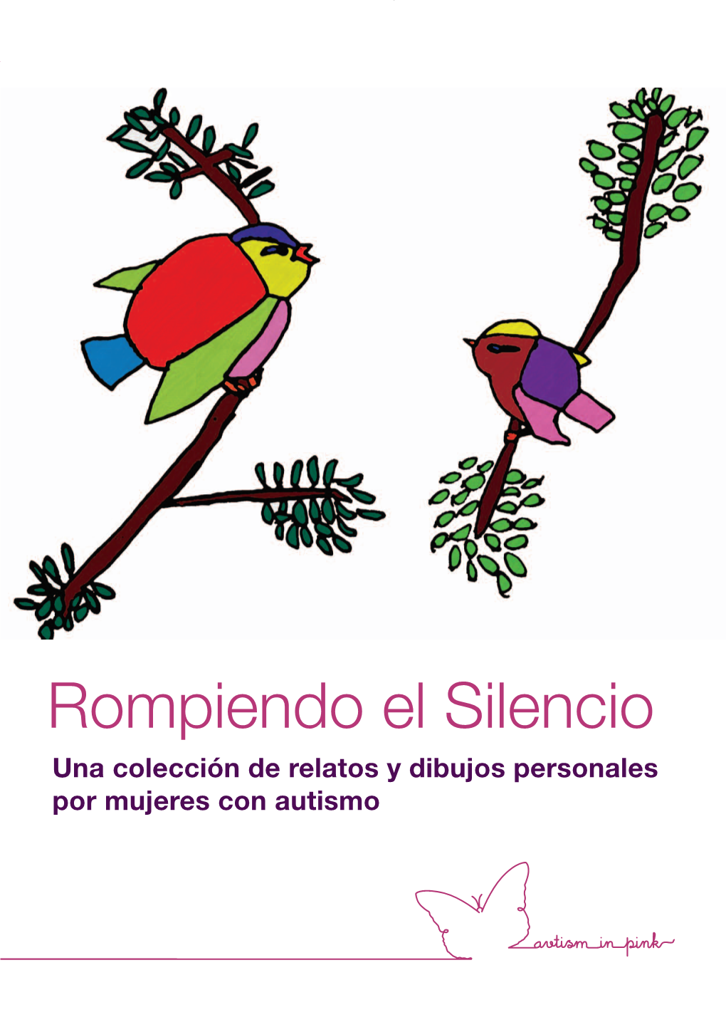 Rompiendo El Silencio Una Colección De Relatos Y Dibujos Personales Por Mujeres Con Autismo